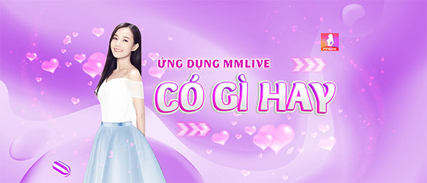 MMLive và những tính năng chính