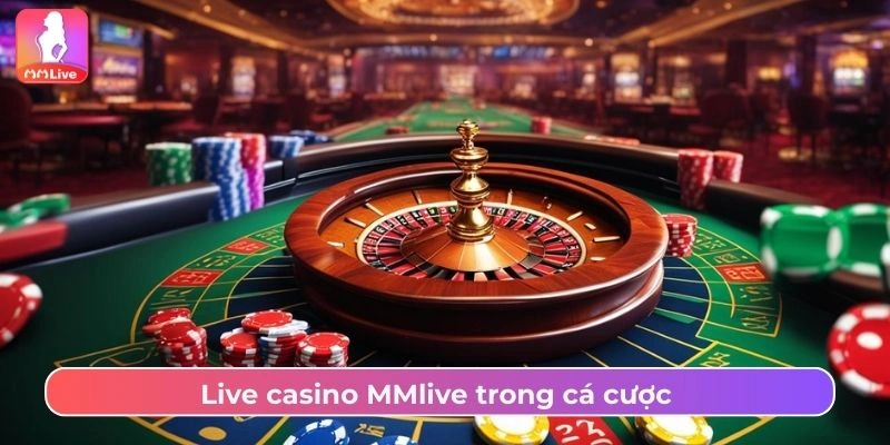 Live casino MMLive được đầu tư kỹ thuật bài bản chuẩn quốc tế.