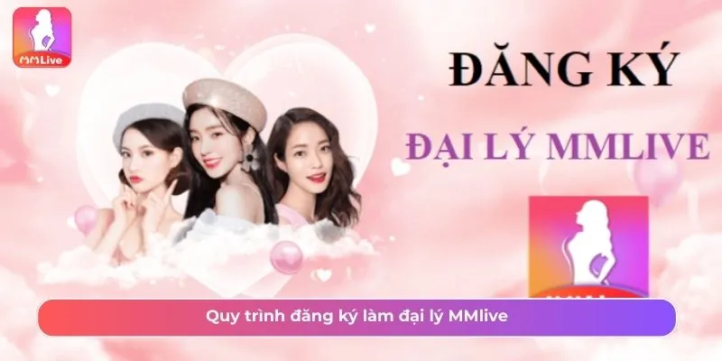 4 bước đơn giản để bắt đầu trở thành đại lý tại MMLive
